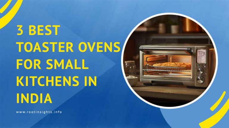 Read more about the article 3 Best toaster ovens for small kitchens in India