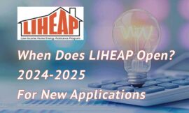 When Does LIHEAP Open 2024-2025? New Applications