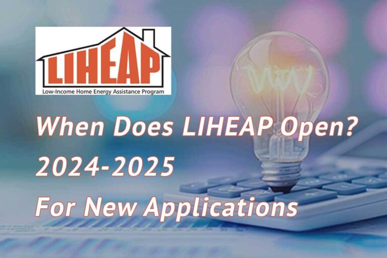 Read more about the article When Does LIHEAP Open 2024-2025? New Applications